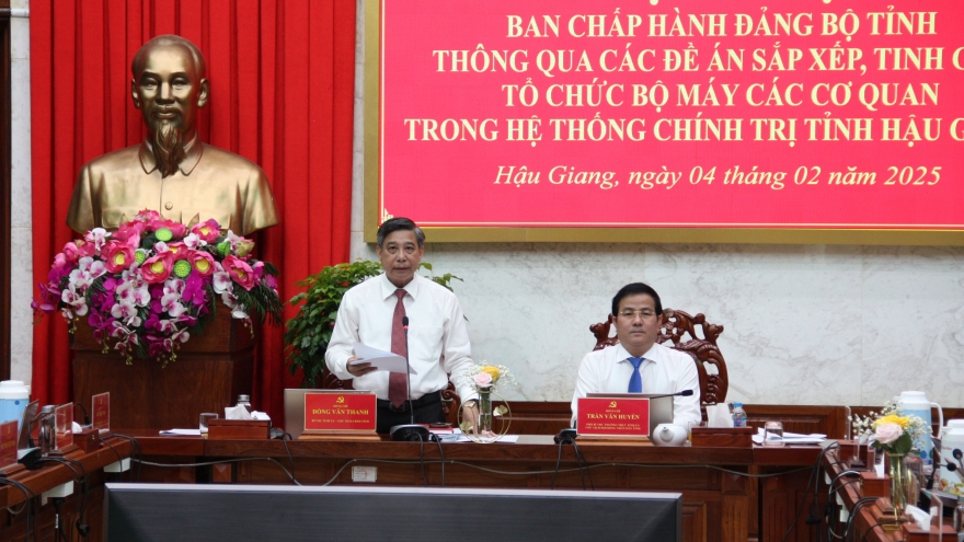 Tỉnh Hậu Giang thông qua các đề án sắp xếp, tinh gọn bộ máy